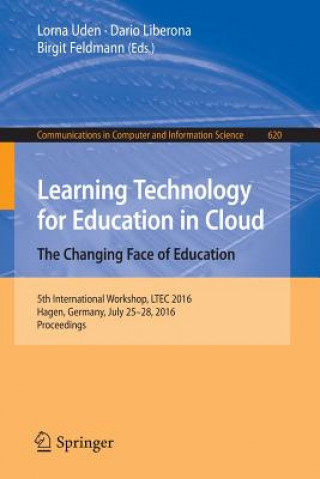 Kniha Learning Technology for Education in Cloud -  The Changing Face of Education Lorna Uden