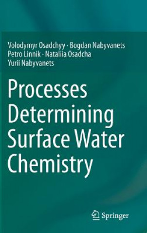 Książka Processes Determining Surface Water Chemistry Volodymyr Osadchyy