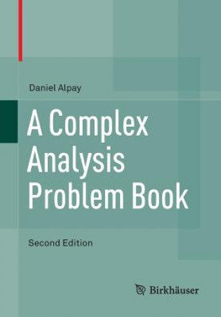 Carte Complex Analysis Problem Book Daniel Alpay