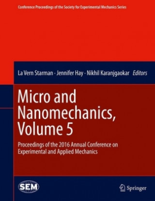 Kniha Micro and Nanomechanics, Volume 5 La Vern Starman