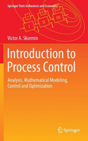 Knjiga Introduction to Process Control Victor A. Skormin