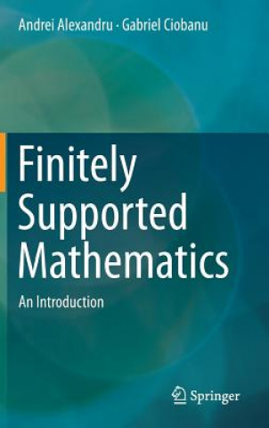 Könyv Finitely Supported Mathematics Andrei Alexandru
