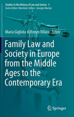 Könyv Family Law and Society in Europe from the Middle Ages to the Contemporary Era Maria Gigliola di Renzo Villata