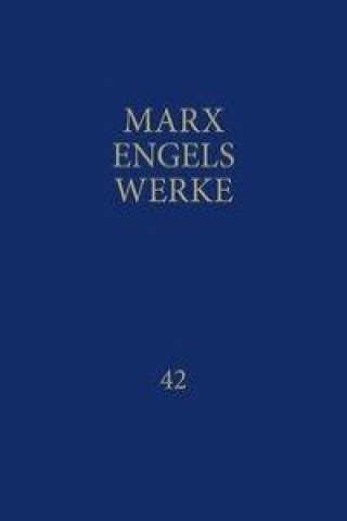 Carte MEW / Marx-Engels-Werke Band 42 Institut für Marxismus-Leninismus beim ZK der SED.
