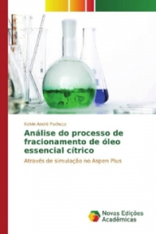Kniha Análise do processo de fracionamento de óleo essencial cítrico Kelvin André Pacheco