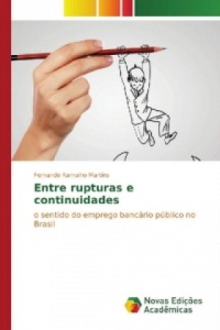 Livre Entre rupturas e continuidades Fernando Ramalho Martins