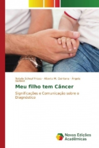 Libro Meu filho tem Câncer Natalia Schopf Frizzo