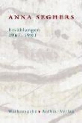 Carte Erzählungen.1967 - 1980 Anna Seghers