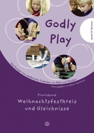 Knjiga Godly Play 3. Praxisband - Weihnachtsfestkreis und Gleichnisse Jerome W. Berryman