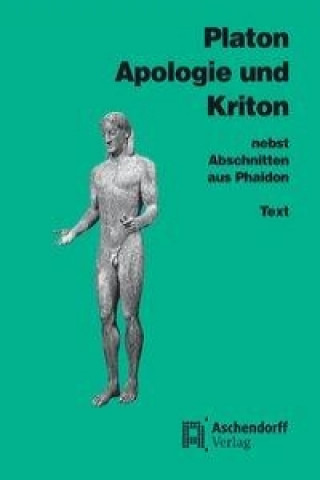 Kniha Apologie und Kriton nebst Abschnitten aus Phaidon. Text Armin Müller
