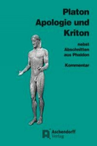 Könyv Apologie und Kriton nebst Abschnitten aus Phaidon. Kommentar Platon