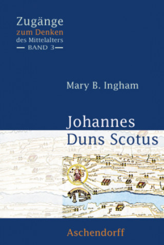 Könyv Johannes Duns Scotus Mary B Ingham