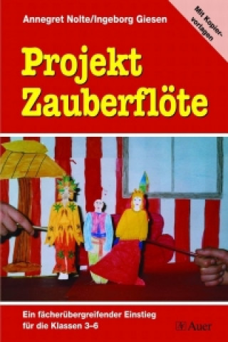 Kniha Projekt Zauberflöte Annegret Nolte