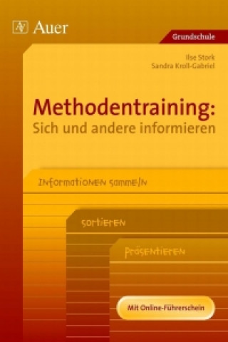 Carte Methodentraining: Sich und andere informieren Ilse Stork