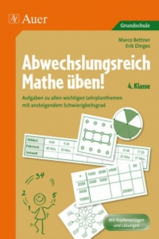 Kniha Abwechslungsreich Mathe üben! 4. Klasse Marco Bettner