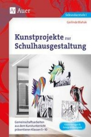 Książka Kunstprojekte zur Schulhausgestaltung Gerlinde Blahak