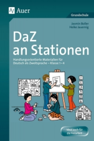Knjiga DaZ an Stationen - Handlungsorientierte Materialien fur DaZ Klasse 1-4 Jasmin Boller