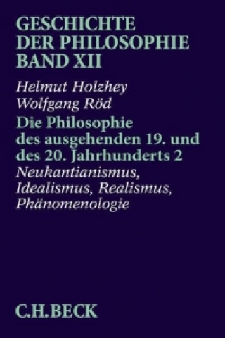 Könyv Die Philosophie des ausgehenden 19. und des 20. Jahrhunderts 2 Helmut Holzhey