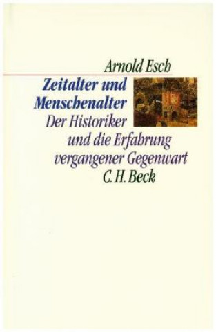 Kniha Zeitalter und Menschenalter Arnold Esch