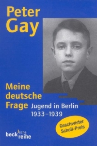 Könyv Meine deutsche Frage Peter Gay