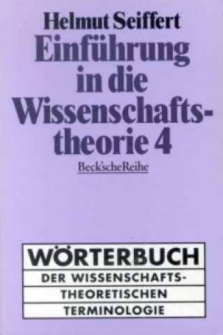 Kniha Einführung in die Wissenschaftstheorie 4 Helmut Seiffert