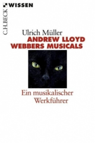 Kniha Andrew Lloyd Webbers Musicals Ulrich Müller