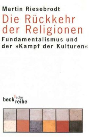 Könyv Die Rückkehr der Religionen Martin Riesebrodt