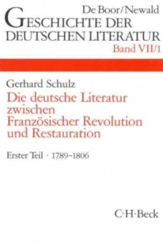 Kniha Die deutsche Literatur zwischen Französischer Revolution und Restauration 1 Gerhard Schulz