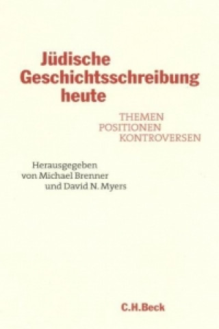 Könyv Jüdische Geschichtsschreibung heute Michael Brenner