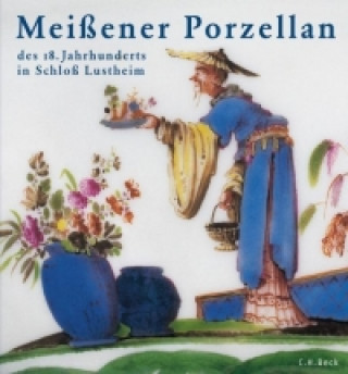 Knjiga Meissener Porzellan des 18. Jahrhunderts Renate Eikelmann