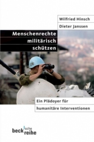 Kniha Menschenrechte militärisch schützen Wilfried Hinsch