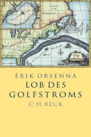 Carte Lob des Golfstroms Erik Orsenna
