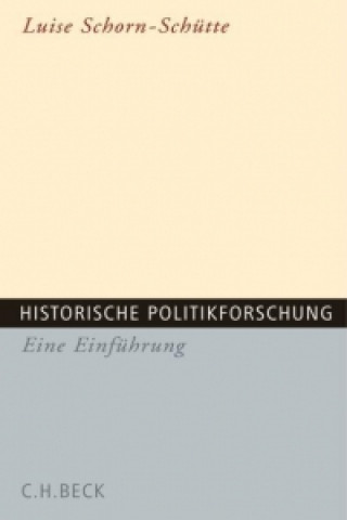 Knjiga Historische Politikforschung Luise Schorn-Schütte