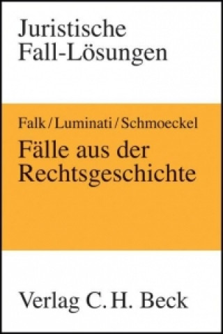 Knjiga Fälle aus der Rechtsgeschichte Ulrich Falk