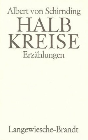 Könyv Halbkreise Albert von Schirnding