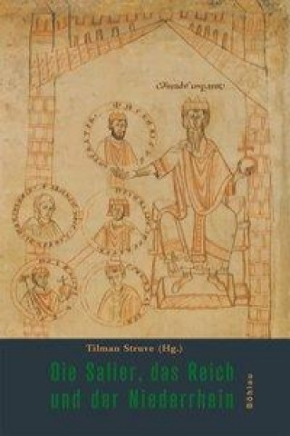 Knjiga Die Salier, das Reich und der Niederrhein Tilman Struve