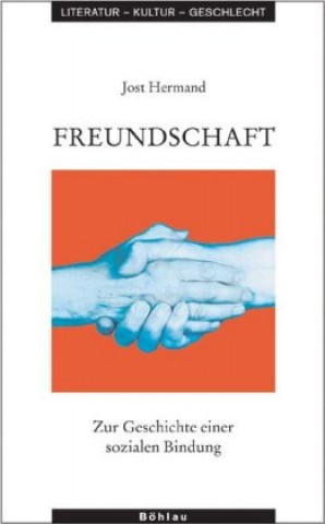 Knjiga Freundschaft Jost Hermand