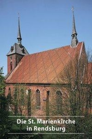 Książka Die St. Marienkirche in Rendsburg Claus Rauterberg