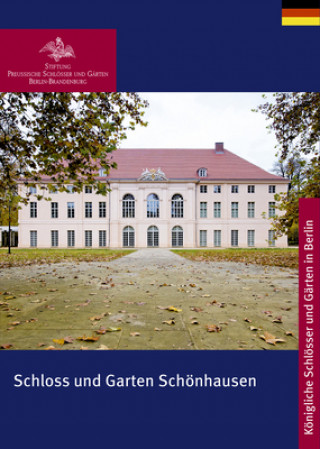Книга Schloss und Garten Schoenhausen Stiftung Preußische Schlösser und Gärten Berlin-Brandenburg