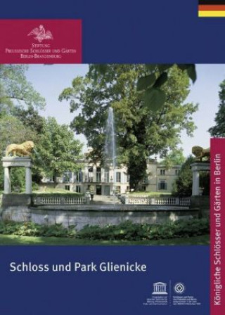 Kniha Schloss und Park Glienicke Stiftung Preußische Schlösser und Gärten Berlin-Brandenburg