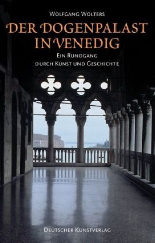 Könyv Der Dogenpalast in Venedig Wolfgang Wolters