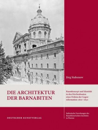 Knjiga Die Architektur der Barnabiten Jörg Stabenow