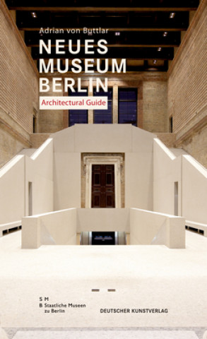 Könyv Neues Museum Berlin. Architectural Guide Adrian von Buttlar
