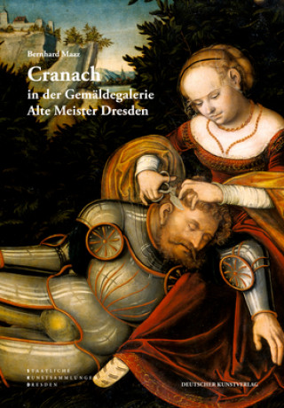 Carte Cranach in der Gemaldegalerie Alte Meister Dresden Bernhard Maaz