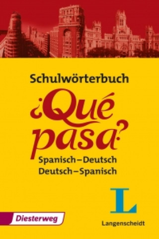 Carte Qué pasa. Schulwörterbuch: Spanisch-Deutsch, Deutsch-Spanisch 
