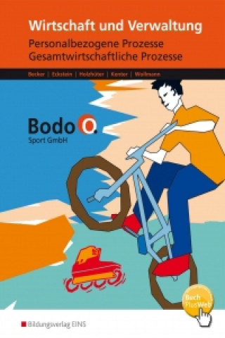 Könyv Bodo O. GmbH. Personalbezogene Prozesse und Gesamtwirtschaftliche Prozesse: Arbeitsheft. Nordrhein-Westfalen Cosima Becker