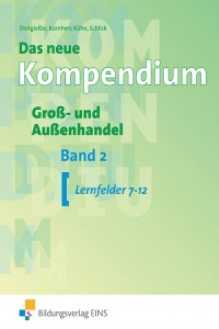 Carte Das neue Kompendium Groß- und Außenhandel Band 2 Holger Dickgießer