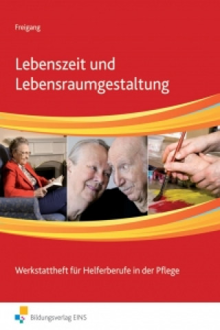 Livre Lebenszeit und Lebensraumgestaltung. Arbeitsbuch Edeltraut Freigang