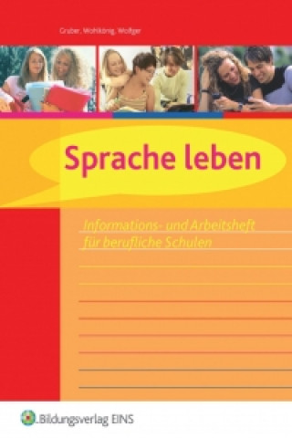 Kniha Sprache leben. Informations- und Arbeitsheft Gertraud Wohlkönig