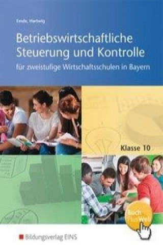 Книга Betriebswirtschaftliche Steuerung und Kontrolle für die zweistufige Wirtschaftsschule in Bayern Matthias Emde